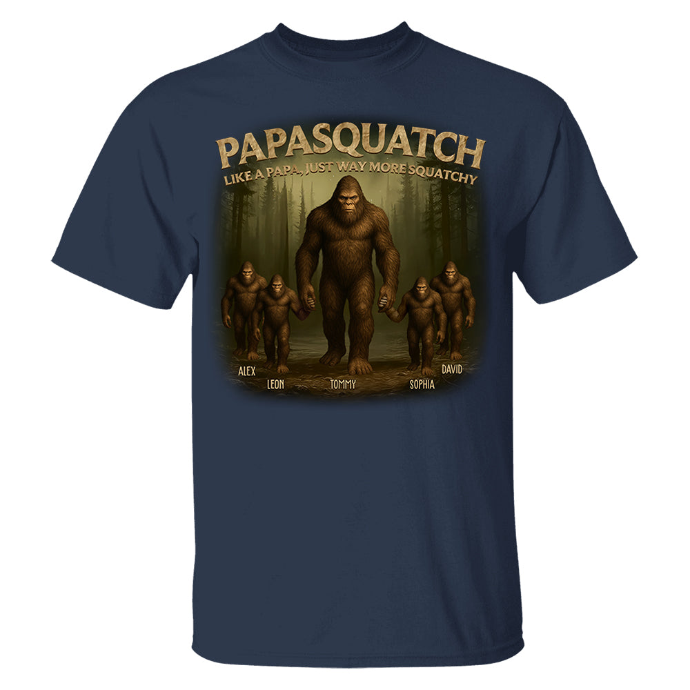 Custom Papasquatch Like A Grandpa Just Way More Squatchy 3D Bigfoot Shirt Custom Papasquatch Like A Grandpa Just Way More Squatchy 3D Bigfoot Shirt