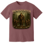 Custom Papasquatch Like A Grandpa Just Way More Squatchy 3D Bigfoot Shirt