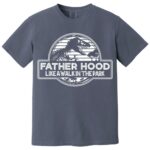 Fatherhood Like a Walk in the Park Shirt