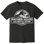 Fatherhood Like a Walk in the Park Shirt
