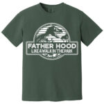 Fatherhood Like a Walk in the Park Shirt