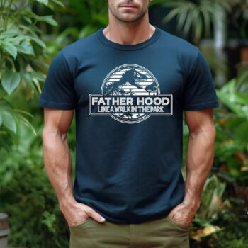 Fatherhood Like a Walk in the Park Shirt