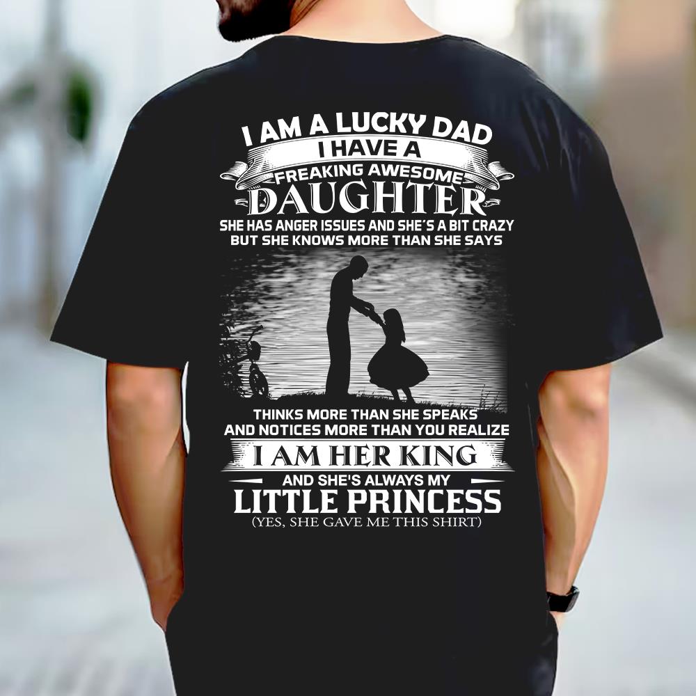 I Am A Lucky Dad I Have A Freaking Awesome Daughter Shirt I Am A Lucky Dad I Have A Freaking Awesome Daughter Shirt