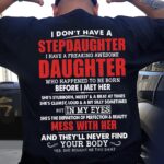 I Don’t Have A Stepdaughter I Have A Freaking Awesome Daughter Shirt for Stepdad