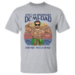 Just An Ordinary Demi Dad You Are Welcome Personalized Cartoon Shirt For Dad Version 1