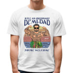 Just An Ordinary Demi Dad You Are Welcome Personalized Cartoon Shirt For Dad Version 1