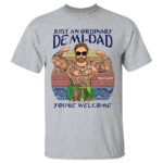 Just An Ordinary Demi Dad You Are Welcome Personalized Cartoon Shirt For Dad Version 2