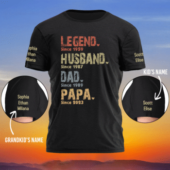 Legend Husband Daddy Papa Custom Shirt with Names on Sleeves