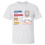 Legend Husband Daddy Papa Custom Year Shirt for Grandpa