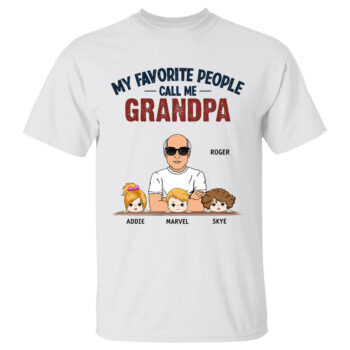 My Favorite People Call Me Grandpa Custom Shirt Gift for Grandpa