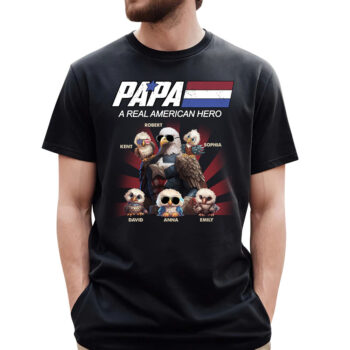 Papa A Real American Hero Patriotic Bald Eagle Custom Shirt