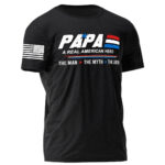 Papa A Real American Hero The Man The Myth The Legend Personalized Shirt