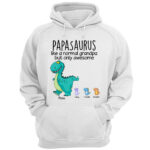 Papasaurus Like A Normal Grandpa But Only Awesome Custom Cartoon Shirt