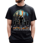 Papasquatch Like A Grandpa Just Way More Squatchy Custom Bigfoot Shirt