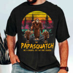 Papasquatch, Like A Grandpa, Just Way More Squatchy Custom Vintage Shirt
