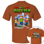 Personalized Dadcraft Best Dad Ever Custom Shirt