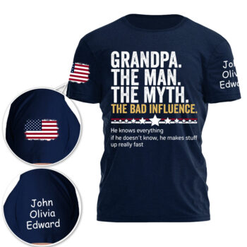 Personalized Grandpa The Man The Myth The Bad Influence Shirt