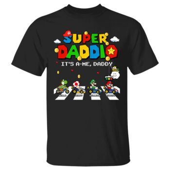 Super Daddio It's A-Me Daddy Personalized Shirt