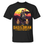 Tatooine Sunset The Dadalorian This Is The Way Personalized Shirt
