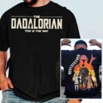 The Dadalorian This Is The Way Personalized Name Shirt