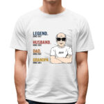 The Legend Husband Daddy Papa Custom Shirt for Grandpa
